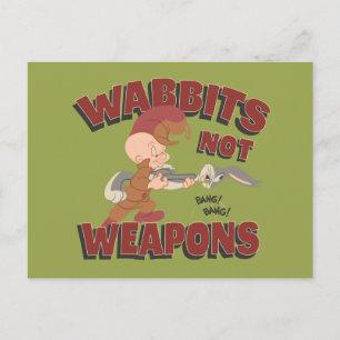 ELMER FUDD™ & BUGS BUNNY™ "Wabbits Not Weapons" Briefkaart