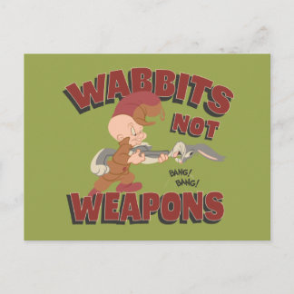 ELMER FUDD™ & BUGS BUNNY™ "Wabbits Not Weapons" Briefkaart