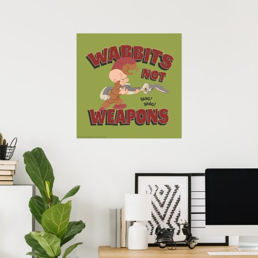 ELMER FUDD™ & BUGS BUNNY™ "Wabbits Not Weapons" Poster (Thuiskantoor)