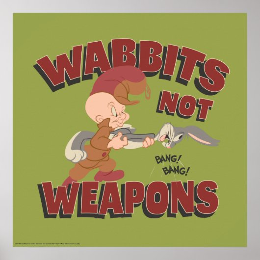 ELMER FUDD™ & BUGS BUNNY™ "Wabbits Not Weapons" Poster (Voorkant)