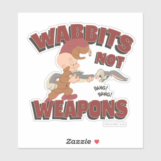 ELMER FUDD™ & BUGS BUNNY™ "Wabbits Not Weapons" Sticker (Vel)