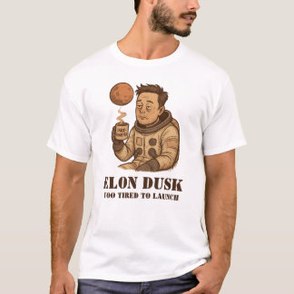 Elon Dusk - SpaceXhausted Sleepy Astronaut Meme T-shirt