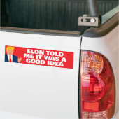 Elon Musk zegt dat Trump grappige politieke dingen Bumpersticker (Op Truck)