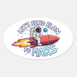 Elon naar Mars Oval Sticker sturen
