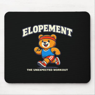 Elopement de onverwachte workout wasbeer grappig  muismat