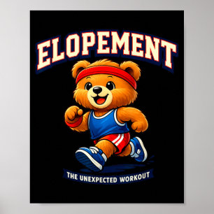 Elopement de onverwachte workout wasbeer grappig poster