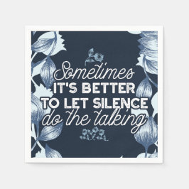 Eloquent Silence Quote Art voor Serene Decor Servet