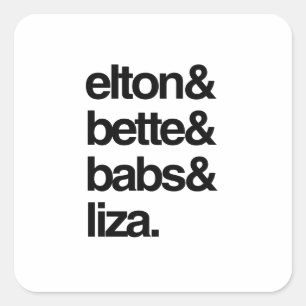Elton Bette Babs en Liza Vierkante Sticker
