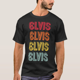 ELVIS Name Personalized Funny Retro  Birthd T-shirt