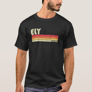Ely Nv Nevada Funny City Home Roots Retro 70s 80s T-shirt