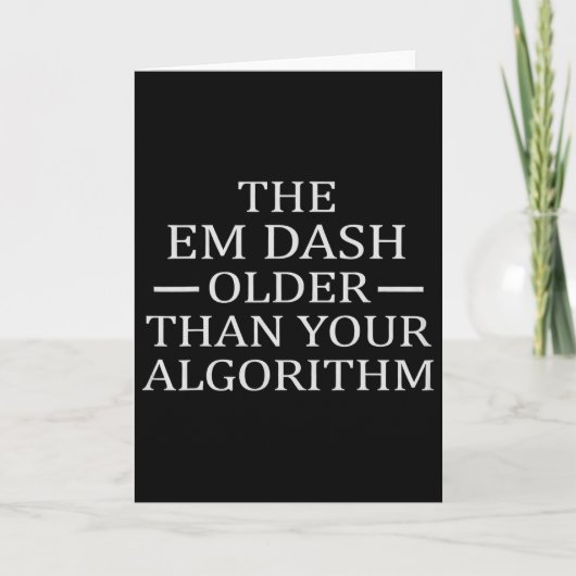 Em Dash Older Than Ai Algorithm For Writer English Kaart (Voorkant)