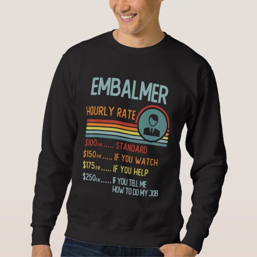 Embalmer Hourly Rate T-Shirt Retro Job Title (Voorkant)
