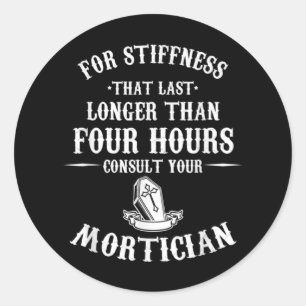 Embalmer Mortuary Funeral Director Consulteer uw Ronde Sticker