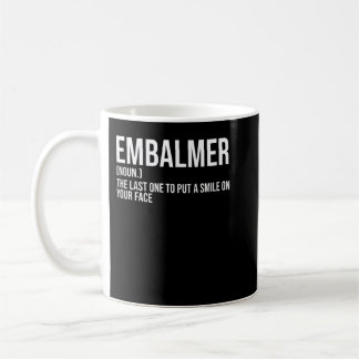 Embalmer zette de laatste een glimlach op je gezic koffiemok