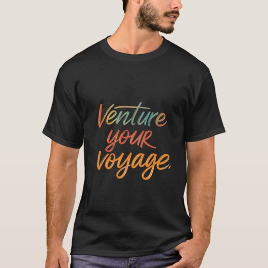 Embark on Your Journey T-Shirt (Voorkant)