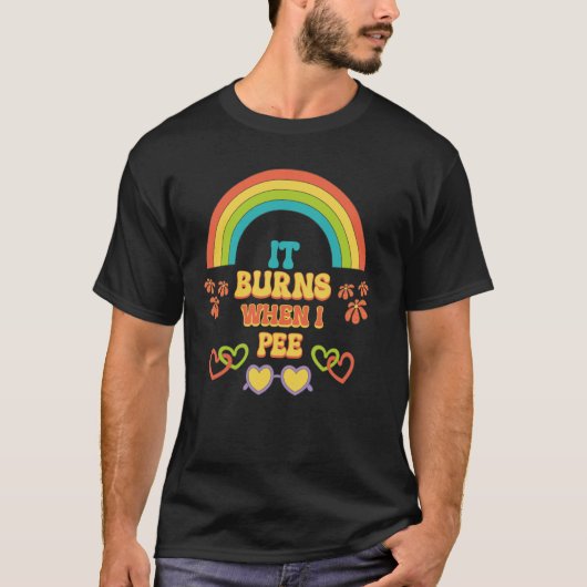 Embarrassing Funny Inappropriate Burns When Pee Ad T-shirt (Voorkant)