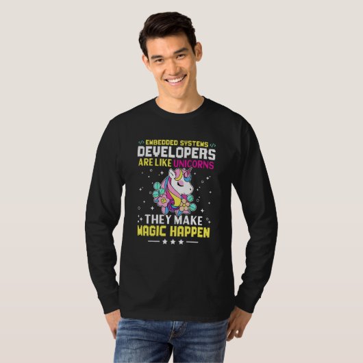 Embedded Systems Developers Are Like Unicorns T-shirt (Voorkant volledig)