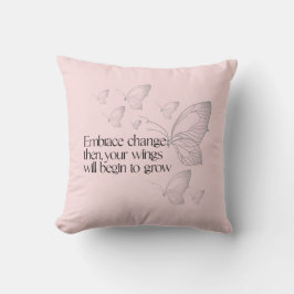 Embrace Change Throw Pillow Kussen