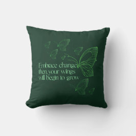 Embrace Change Throw Pillow Kussen