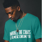 Embrace Chaos Music T-shirt - Festival Vibes