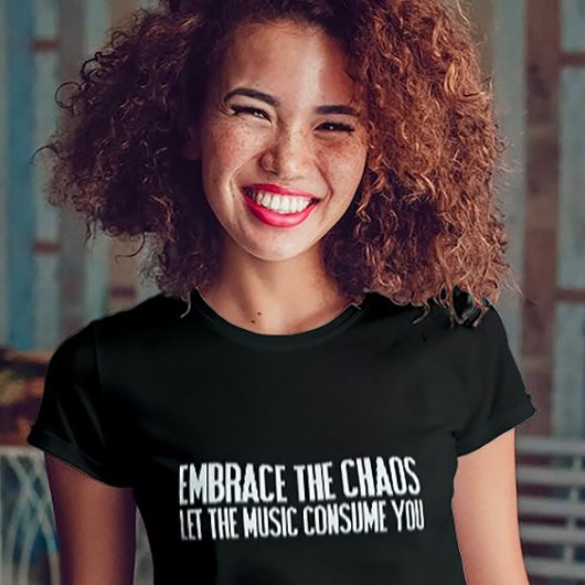 Embrace Chaos Music T-shirt - Festival Vibes