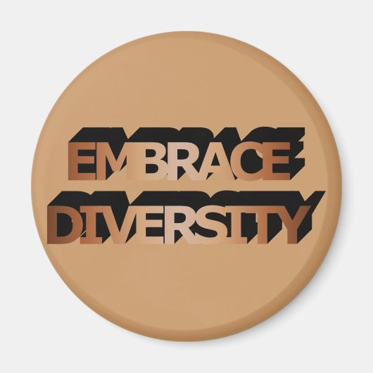 Embrace Diversity (Shades of Brown) Magnet (Voorkant)
