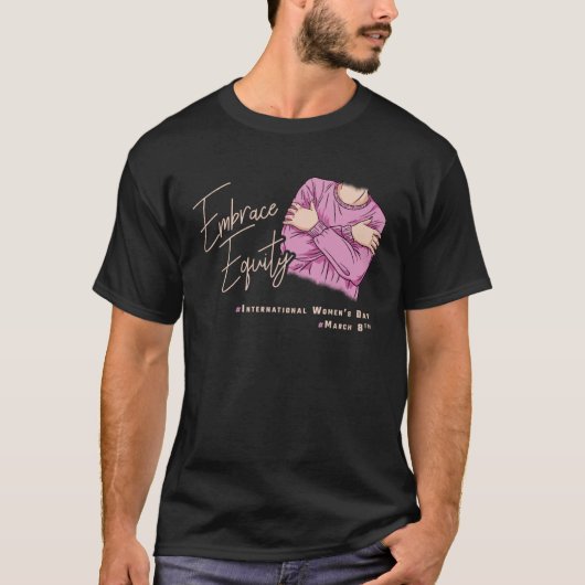 Embrace Equity International Womens Day  1 T-shirt (Voorkant)