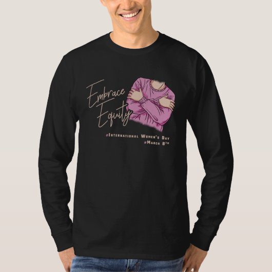 Embrace Equity International Womens Day  1 T-shirt (Voorkant)