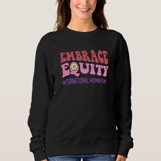 Embrace Equity International Womens Day 1 Trui (Voorkant)