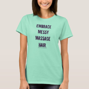 Embrace Messy Massage Hair Graphic T-shirt