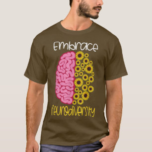 Embrace Neurodiversity Autism ADHD Asperger Neur T-shirt
