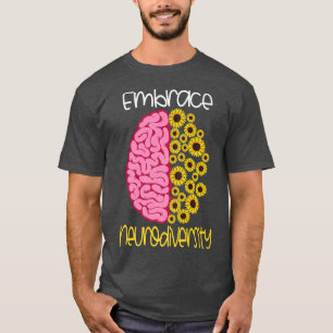Embrace Neurodiversity Autism ADHD Asperger Neur T-shirt