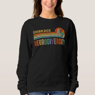 Embrace Neurodiversity Autism Awareness Adhd Adhd  Trui