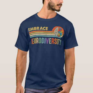 Embrace Neurodiversity Autisme Awareness ASD ADHD  T-shirt
