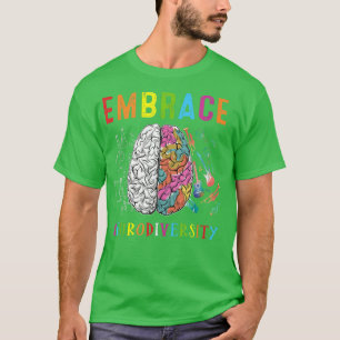 Embrace Neurodiversity Brain Embrace ADHD Autisme  T-shirt