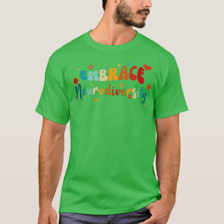 Embrace Neurodiversity Teacher Kinder Autisme Awar T-shirt