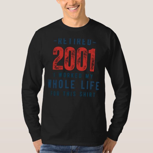Embrace Relaxation: Gepensioneerd 2001 & Loving It T-shirt (Voorkant)