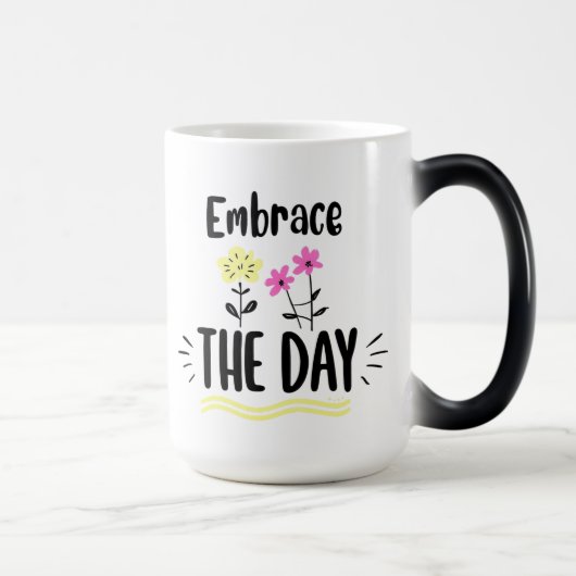 Embrace the Day Inspirational Quote Mug Magische Mok (Rechts)