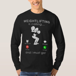 Embrace the Iron: Lifting is Calling en I Must Go T-shirt