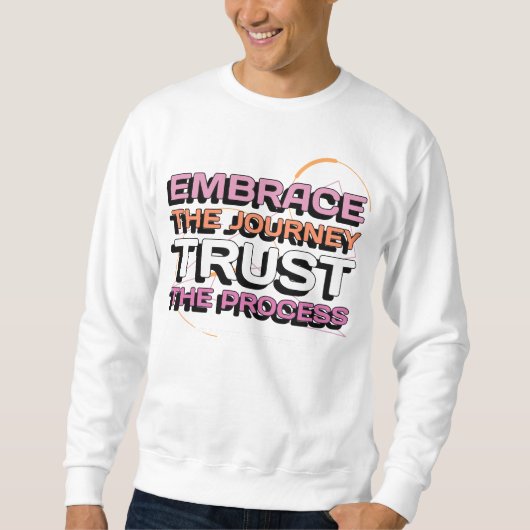 Embrace The Journey, Trust The Process Trui (Voorkant)