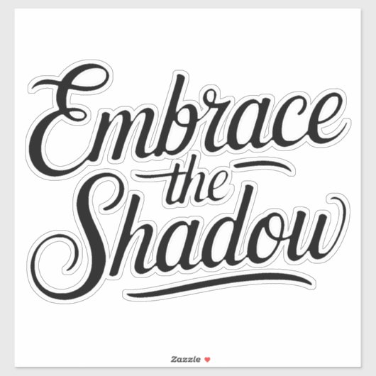 embrace the shadow sticker (Vel)