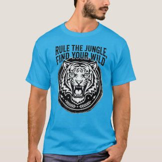 Embrace theBeastTiger Rule the Jungle Wild Spirit T-shirt