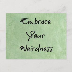 Embrace Your Weirdness Briefkaart