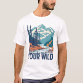 Embrace Your Wild – Natuur Adventure T-shirt (Voorkant)