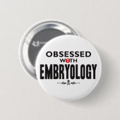 Embryologie geobsedeerd ronde button 5,7 cm (Voorkant /achterkant)