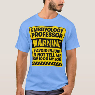 Embryoloog Professor2 T-shirt
