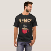 EMC2 Funny Science Coffee Energy Milk Coffee T-shirt (Voorkant volledig)
