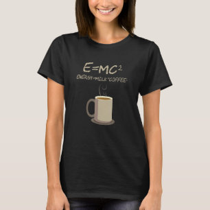 EMC2 Grappige Wetenschap Koffie Energie Melk Koffi T-shirt
