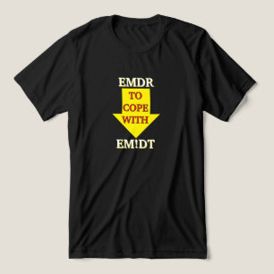 EMDR om te gaan met EM!DT T-shirt