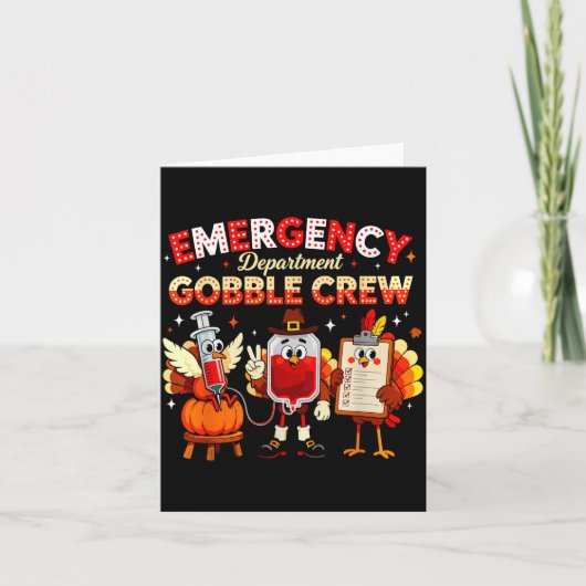 Emergency Department Gobble Crew Thanksgiving Nurs Kaart (Voorkant)